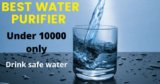 Top 9 Best Water Purifier Under 10000 In India 2022 Updates