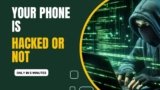 Phone hack check kaise kare: क्या आपके भी फ़ोन से डेटा चोरी तो नहीं हो रहा है?
