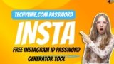 Techyvine .com: Free Instagram ID password generator tool tech vine .com