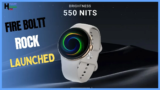 Fire boltt rock smart watch launch हो गया है कीमत मात्र 2799